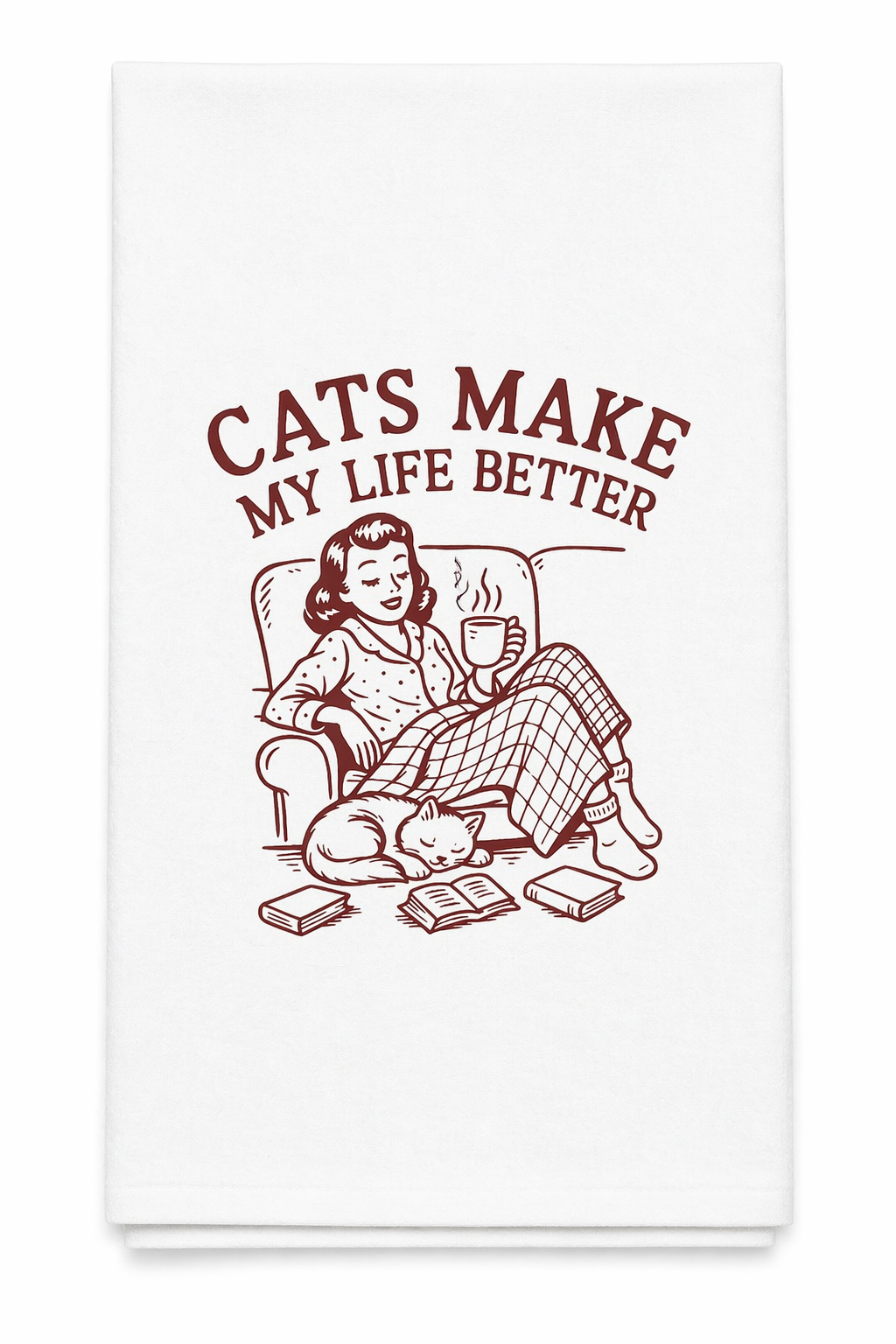 Cats Make My Life Better Tea Towel